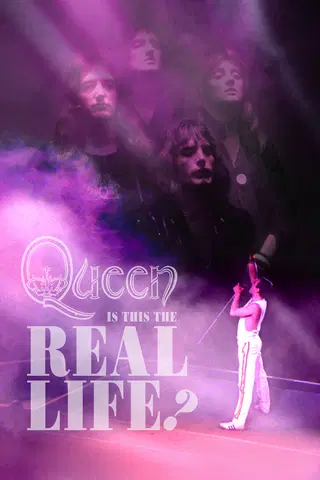 Queen: Is This the Real Life?