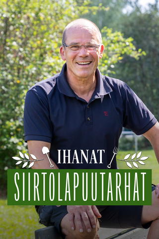 Ihanat siirtolapuutarhat
