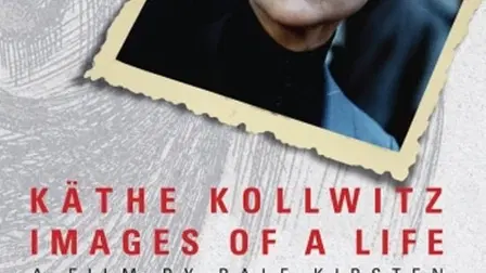 Käthe Kollwitz – Pictures of a Life