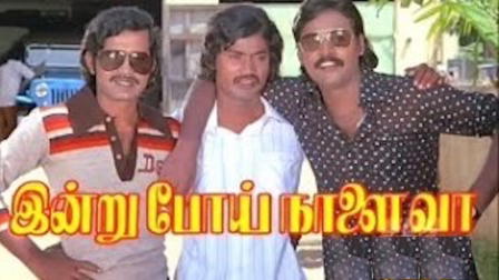 Indru Poi Naalai Vaa