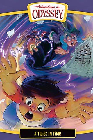 Adventures in Odyssey: A Twist In Time