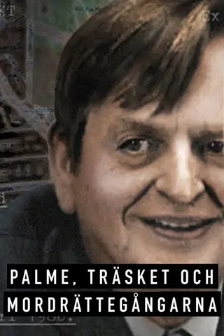 Palme, träsket och mordrättegångarna