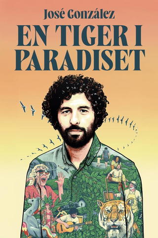 José González - en tiger i paradiset