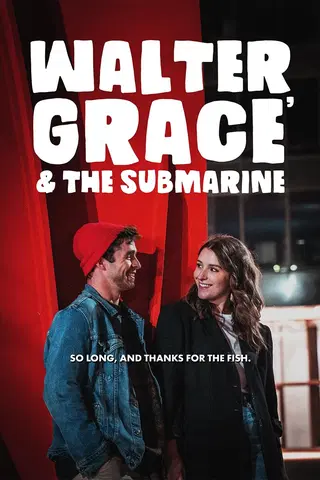 Walter, Grace & The Submarine