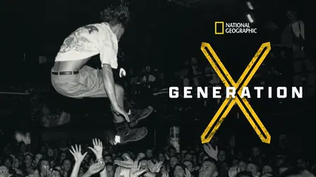 X: The Generation That Changed the World
