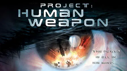 Project: Human Weapon