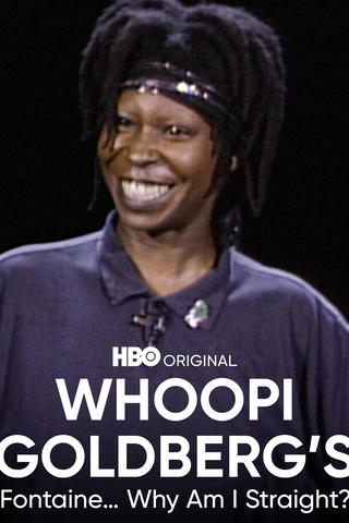 Whoopi Goldberg's Fontaine... Why Am I Straight?
