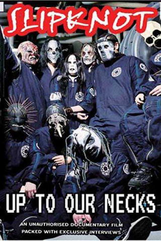 Slipknot - Up to Our Necks Unauthorized