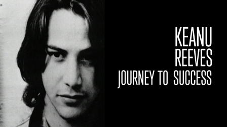 Keanu Reeves: Journey to Success