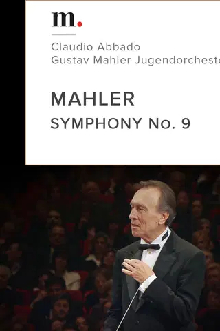 Mahler, Symphony No. 9 - Claudio Abbado, Lucerne Festival