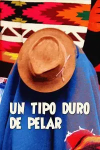 Un tipo duro de pelar