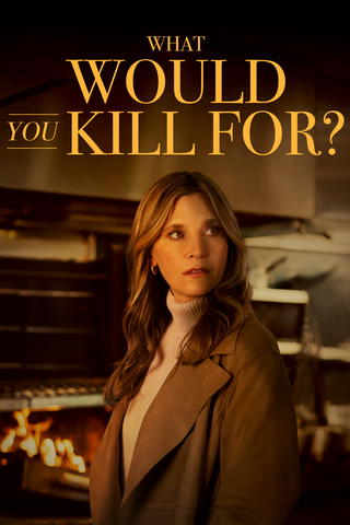 What Would You Kill For?