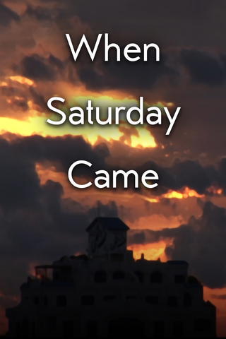 When Saturday Came