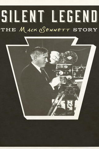 Silent Legend: The Mack Sennett Story