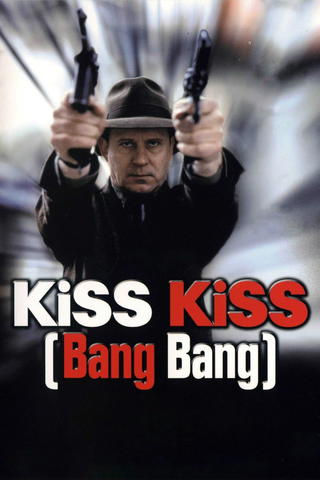 Kiss Kiss (Bang Bang)