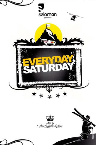 Everyday Is a Saturday