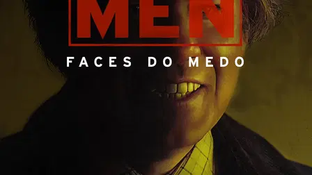 Men: Faces do Medo