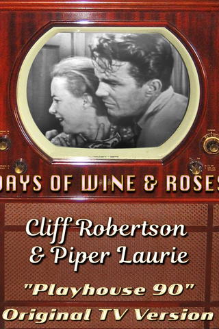 Days Of Wine & Roses - Cliff Robertson & Piper Laurie, "Playhouse 90" Original TV Version
