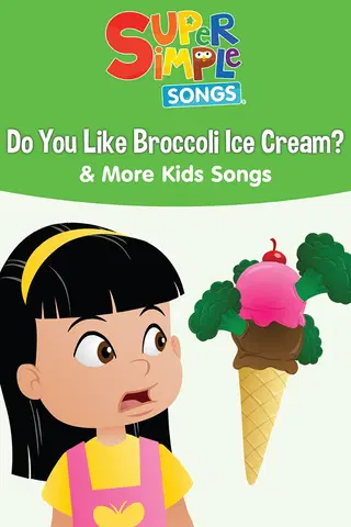 Do You Like Broccoli Ice Cream? & More Kids Songs - Super Simple Songs