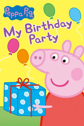 Peppa Pig: My Birthday Party