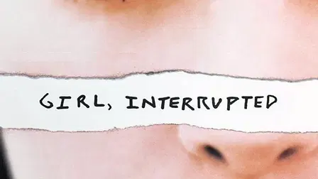 Girl, Interrupted