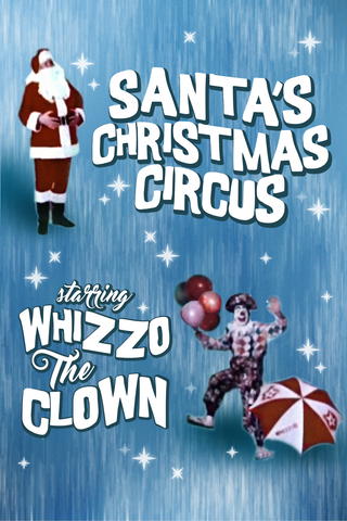 Santa's Christmas Circus Starring Whizzo the Clown