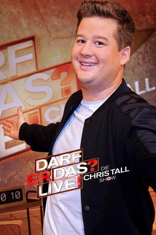 Darf er das? Live! Die Chris Tall Show