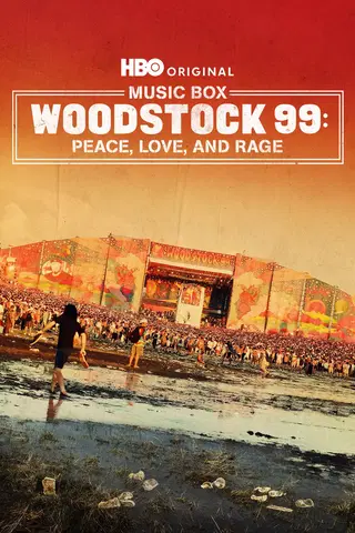 Woodstock 99: Peace, Love and Rage