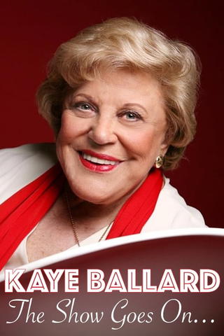 Kaye Ballard: The Show Goes On!