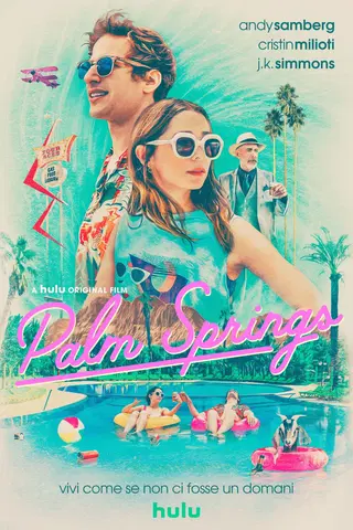 Palm Springs - Vivi come se non ci fosse un domani