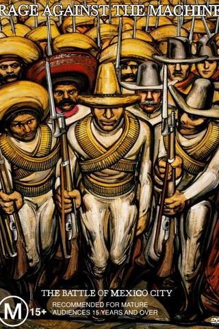 Rage Against The Machine: The Battle Of Mexico City