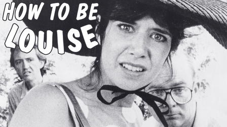 How to Be Louise