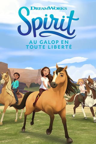 Spirit: Au galop en toute liberté : Rejoins l'aventure