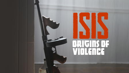 ISIS - Origins Of Violence