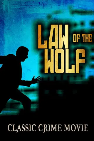 Law of the Wolf: Classic Crime Movie
