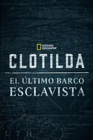 Clotilda: El último barco esclavista