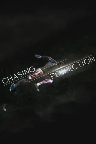 Chasing Perfection