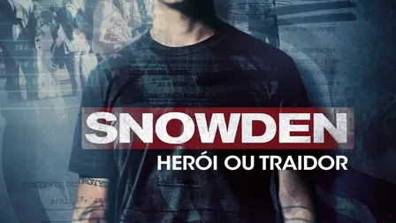Snowden: Herói ou Traidor