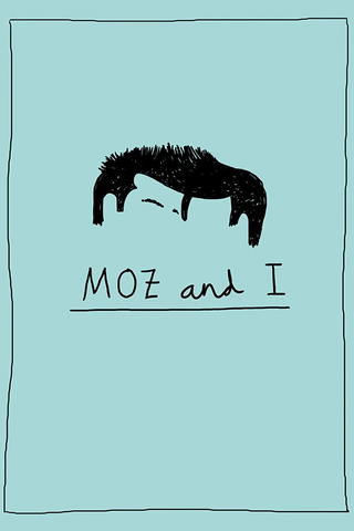 Moz and I