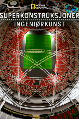 Superkonstruksjoner: Ingeniørkunst