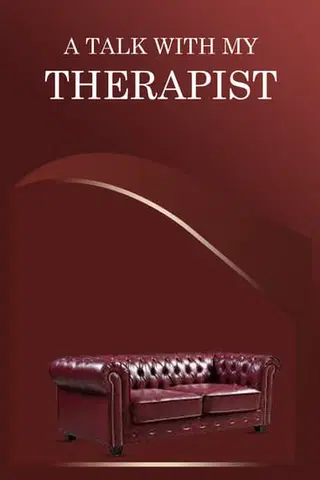A Talk With My Therapist