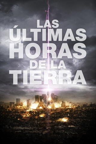Las últimas horas de la Tierra