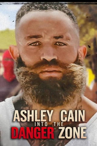 Ashley Cain: Into the Danger Zone