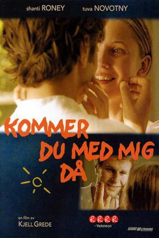 Kommer du med mig då