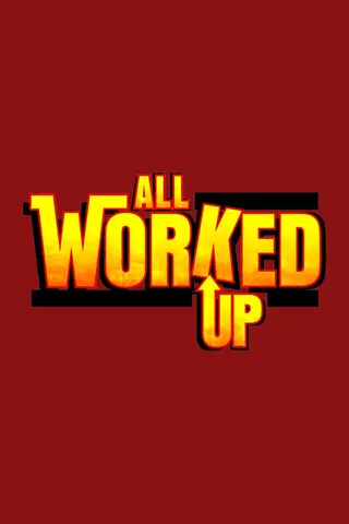 All Worked Up