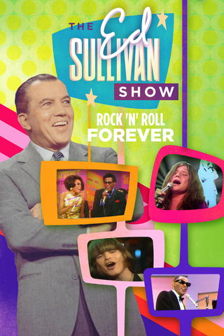 Ed Sullivan's Rock 'N' Roll Forever