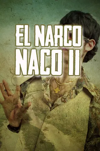 El narco Naco II
