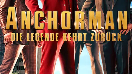Anchorman - Die Legende kehrt zurück