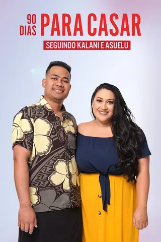 90 Dias Para Casar – Seguindo Kalani e Asuelu