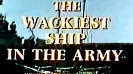 The Wackiest Ship in the Army